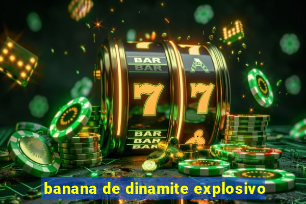 banana de dinamite explosivo